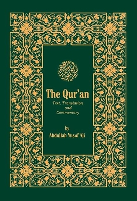 The Qur'an: Text, Translation, and Commentary By Abdullah Yusuf Ali (Translator) Cover Image