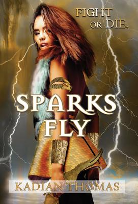 Cover for Sparks Fly (Light in the Dark #1)