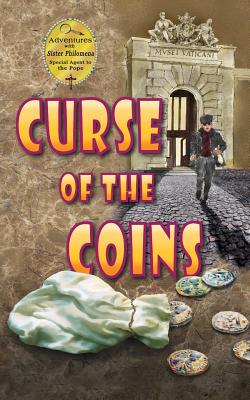 Curse of the Coins (Adventures with Sister Philomena #3) By Dianne Ahern Cover Image