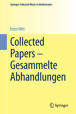 Collected Papers - Gesammelte Abhandlungen (Springer Collected Works in Mathematics)
