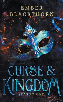 Curse & Kingdom: Season One By Ember Blackthorn Cover Image