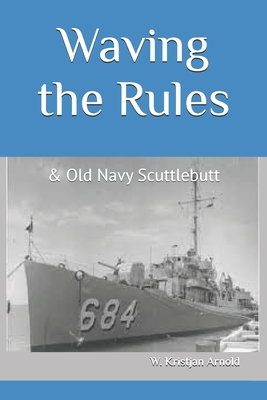 Waving the Rules: & Old Navy Scuttlebutt Cover Image
