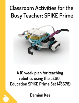Classroom Activities for the Busy Teacher: SPIKE Prime Cover Image
