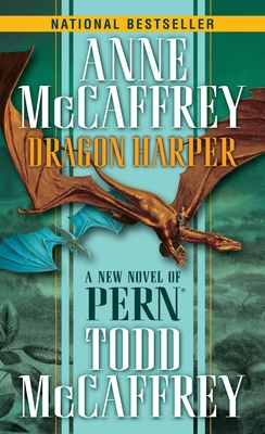 Dragon Harper (Pern #20) By Anne McCaffrey, Todd J. McCaffrey Cover Image