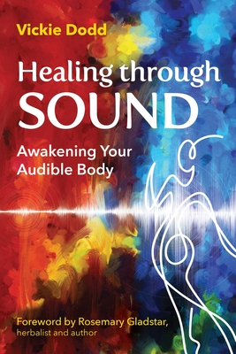 Healing through Sound: Awakening Your Audible Body Cover Image