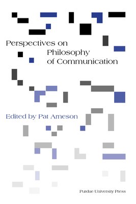 Perspectives on Philosophy of Communication (Philosophy/Communication) Cover Image