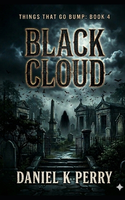 Black Cloud: Things that go Bump Vol. IV