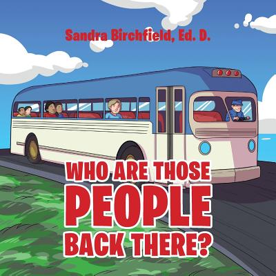 Who Are Those People Back There By Sandra Birchfield Cover Image