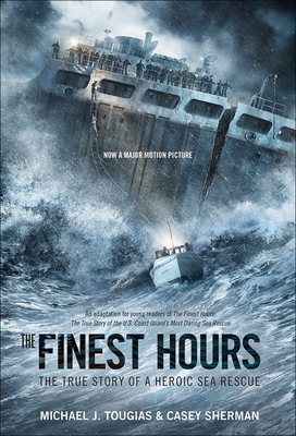 The Finest Hours (Young Readers Edition) By Michael J. Tougias, Casey Sherman Cover Image