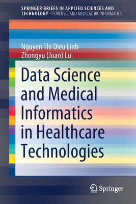 Data Science and Medical Informatics in Healthcare Technologies Cover Image