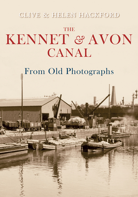 The Kennet and Avon Canal from Old Photographs Cover Image