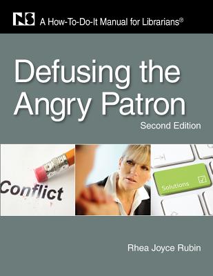 Defusing the Angry Patron (How-To-Do-It Manuals)