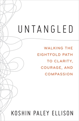 Untangled: Walking the Eightfold Path to Clarity, Courage, and Compassion Cover Image