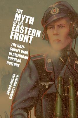 The Myth of the Eastern Front Cover Image