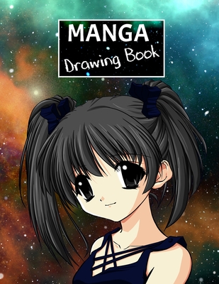 Manga Drawing Book: Create your own manga style comics. By Toon Time Cover Image