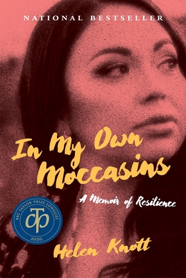 In My Own Moccasins: A Memoir of Resilience (Regina Collection #11) By Helen Knott Cover Image