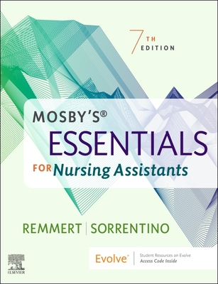 Mosby's Essentials for Nursing Assistants By Leighann Remmert, Sheila A. Sorrentino Cover Image