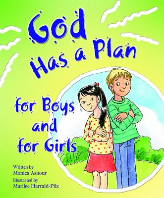 God Has a Plan Boys & Girls (Building Blocks of Tob for Kids) By Monica Ashour, Marilee Harrald-Pilz (Illustrator) Cover Image