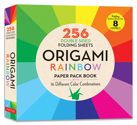 Origami Rainbow Paper Pack Book: 256 Double-Sided Folding Sheets (Includes Instructions for 8 Models) Cover Image