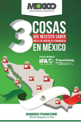 Las 3 Cosas Que Necesita Saber Antes De Iniciar Su Franquicia En México Cover Image