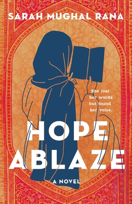 Hope Ablaze: A Novel By Sarah Mughal Rana Cover Image