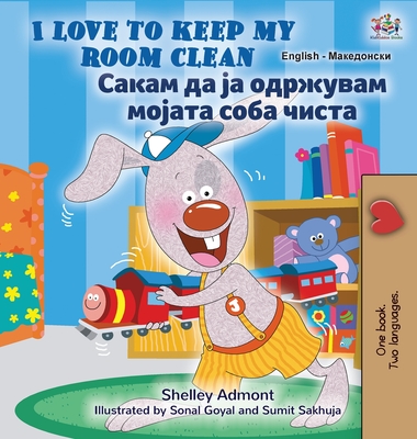 I Love to Keep My Room Clean (English Macedonian Bilingual Book for Kids) (English Macedonian Bilingual Collection)