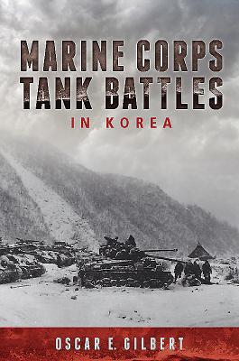 Marine Corps Tank Battles in Korea By Oscar E. Gilbert Cover Image