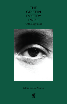 The 2020 Griffin Poetry Prize Anthology: A Selection of the Shortlist By Hoa Nguyen (Editor) Cover Image