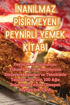 İnanilmaz PİŞİrmeyen Peynİrlİ Yemek Kİtabi Cover Image