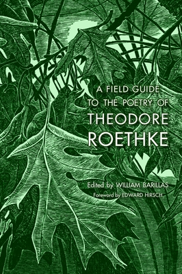 Cover for A Field Guide to the Poetry of Theodore Roethke