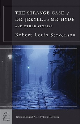 The Strange Case of Dr. Jekyll and Mr. Hyde and Other Stories (Barnes & Noble Classics Series) By Robert Louis Stevenson, Jenny Davidson (Introduction by), Jenny Davidson (Notes by) Cover Image