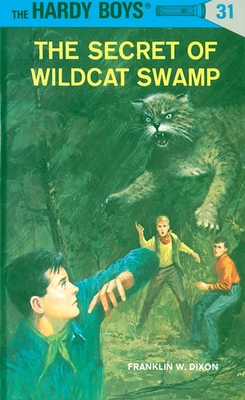 Hardy Boys 31: The Secret of Wildcat Swamp (The Hardy Boys #31)