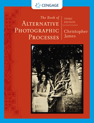 The Book of Alternative Photographic Processes Cover Image