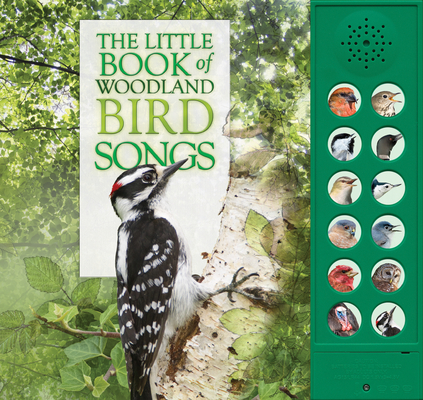 The Little Book of Woodland Bird Songs [With Battery] By Andrea Pinnington, Caz Buckingham Cover Image