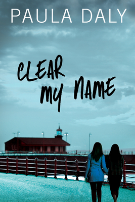 Clear My Name By Paula Daly Cover Image