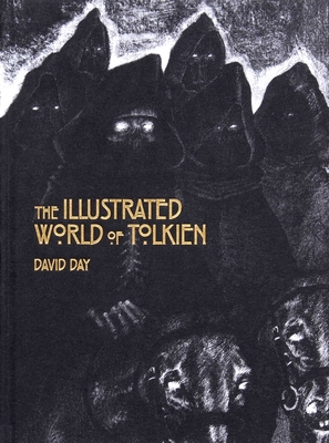 The Illustrated World of Tolkien By David Day Cover Image