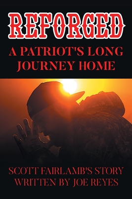 Reforged: Scott Fairlamb's Story By Joe Reyes Cover Image