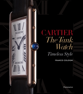 Cartier: The Tank Watch: Timeless Style Cover Image