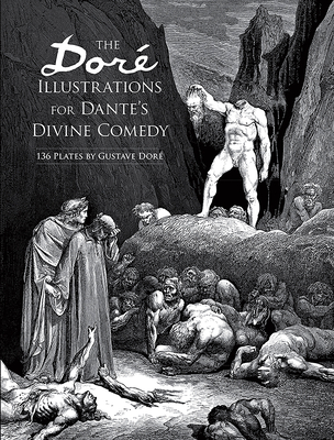 The Doré Illustrations for Dante's Divine Comedy: 136 Plates (Dover Fine Art)