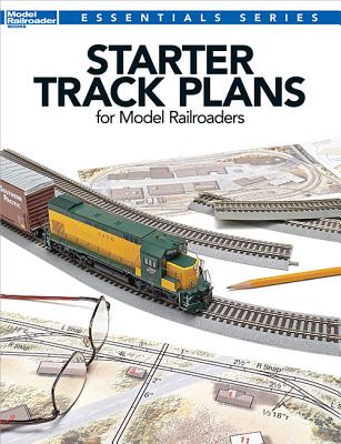 Starter Track Plans for Model Railroaders (Model Railroader Books: Essentials) Cover Image