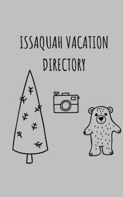 Issaquah Vacation Directory: Complete Listing of Restaurants, Shopping, Tourist Attractions, and Hotels in Beautiful Issaquah Washington Cover Image