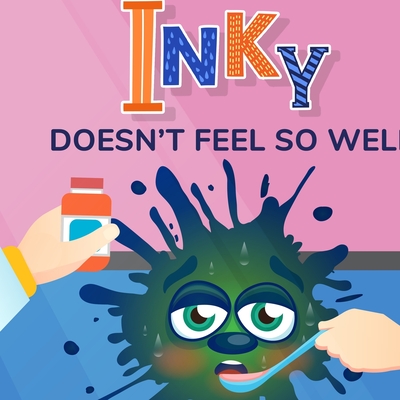 Inky Doesn't Feel So Well By Inna Nastenko (Illustrator), Tsuri Shemer (Editor), Riley Morgan Cover Image