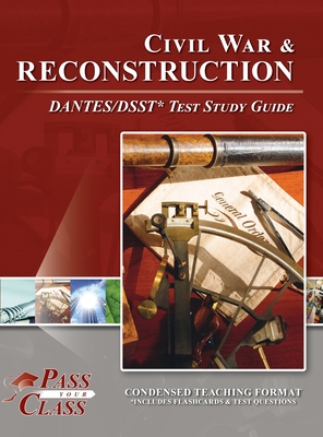 Civil War and Reconstruction DANTES/DSST Test Study Guide Cover Image