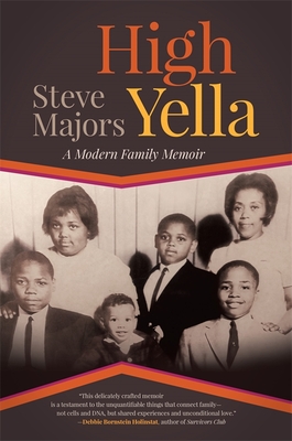 High Yella: A Modern Family Memoir By Steve Majors Cover Image