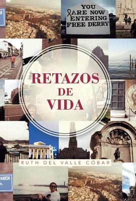 Retazos de Vida By Ruth Del Valle Cobar Cover Image