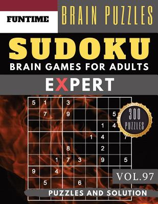 Expert SUDOKU: 300 SUDOKU extremely hard books for adults with answers brain games for adults Activities Book also sudoku for seniors (Expert Sudoku Puzzle Books #97)