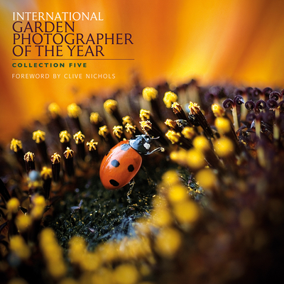 International Garden Photographer of the Year: Collection Five Cover Image