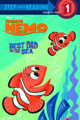 Best Dad In the Sea (Disney/Pixar Finding Nemo) (Step into Reading) By RH Disney, RH Disney (Illustrator) Cover Image