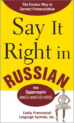 Say It Right in Russian: The Fastest Way to Correct Pronunciation Russian Cover Image
