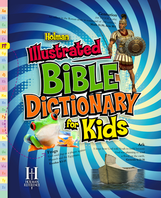 Holman Illustrated Bible Dictionary for Kids By Holman Reference Editorial Staff Cover Image